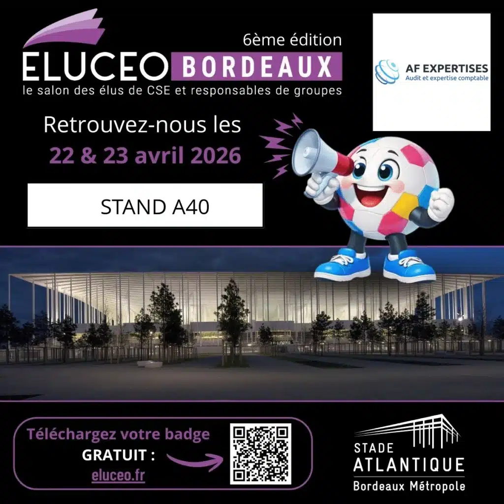 Eluceo Bordeaux 2026 au Stade Atlantique les 22-23 avril. Salon des élus CSE, stand A40 AF Expertises. Badge gratuit.